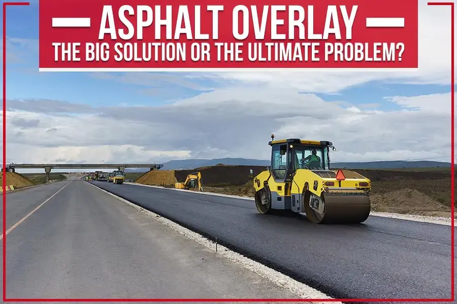 benefits and drawbacks of asphalt overlay