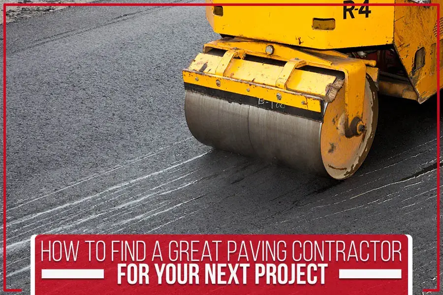 Find the best paving contractor for your project with our guide 