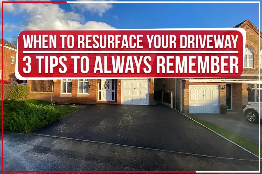 when to resurface your driveway